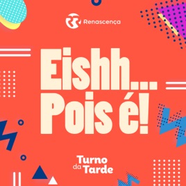 Eishh... Pois Era!