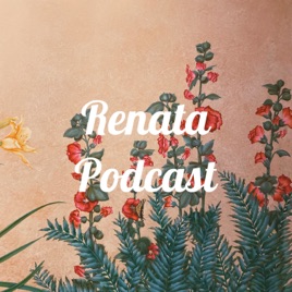 Renata Podcast