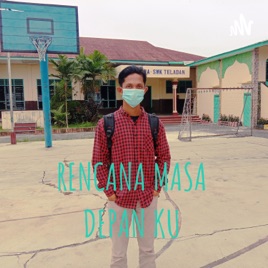 RENCANA MASA DEPAN KU