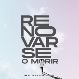 Renovarse o Morir
