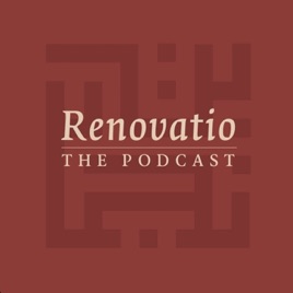 Renovatio: The Podcast