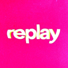 REPLAY