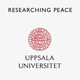 Researching Peace - a podcast by Uppsala University