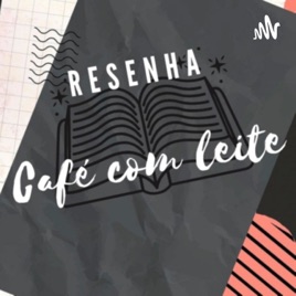 Resenha Café Com Leite