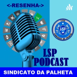 "RESENHA LSP" - Podcast da Liga Sindicato da Palheta Futebol de Mesa -