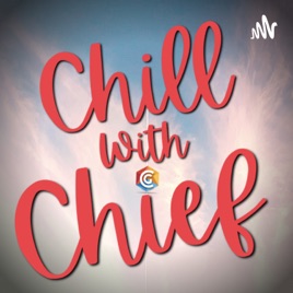 Chill With Chief