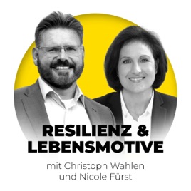 Resilienz und Lebensmotive - Podcast für Talent-Management und Persönlichkeitsentwicklung!