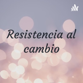Resistencia al cambio