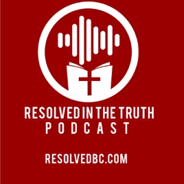 Resolved in the Truth Podcast