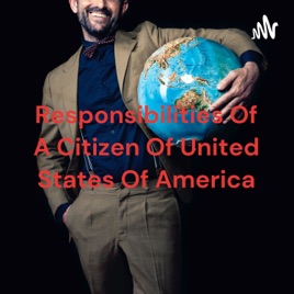 Responsibilities Of A Citizen Of United States Of America