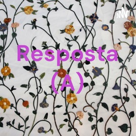 Resposta (A)