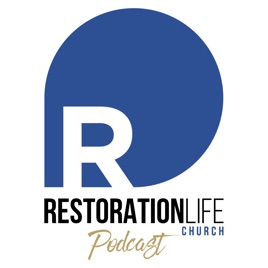 Restoration Life Church Sermons