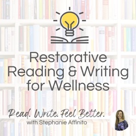 Restorative Reading & Writing for Wellness