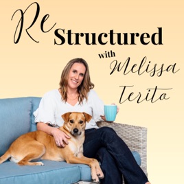 ReStructured with Melissa Terito