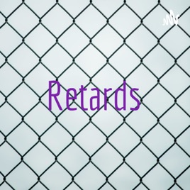Retards