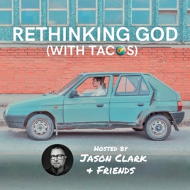 Rethinking God with Tacos PODCAST