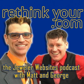 RethinkYour.com Podcast by Jeweler Websites, Inc.