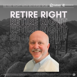 Retire Right with Reverse Rob