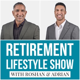 Retirement Lifestyle Show  with Roshan Loungani and Adrian Nicholson