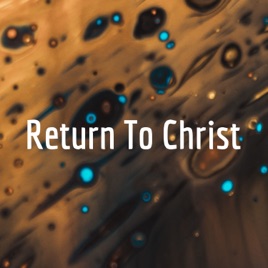 Return To Christ