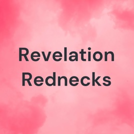 Revelation Rednecks