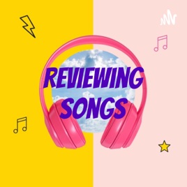 Reviewing songs