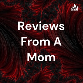 Reviews From A Mom