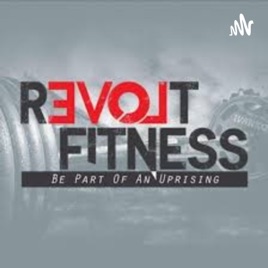 REVOLT FITNESS:  TRAIN FOR LIFE