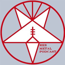 Rez Metal Podcast