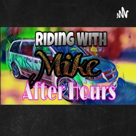 Riding With Mike After Hours