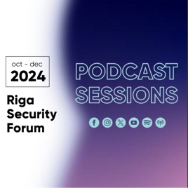 Riga Security Forum 2025. Podcast sessions