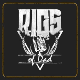 Rigs of Dad Prodcast