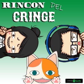 RINCON DEL CRINGE - PODCAST EXPERIMENTAL, BIZARRO Y DIFERENTE...