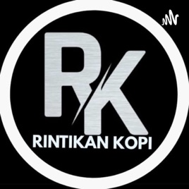 RINTIKAN KOPI PODCAST