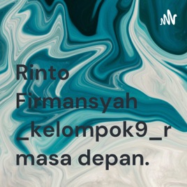 Rinto Firmansyah_kelompok9_rancangan masa depan.