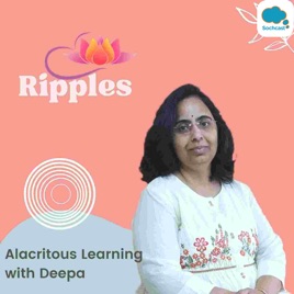 RIPPLES - ALACRITOUS LEARNING WITH DEEPA