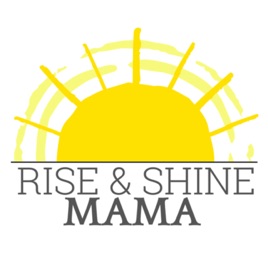 Rise and Shine, Mama