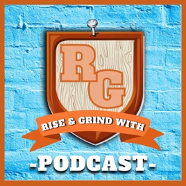 Rise & Grind with RG