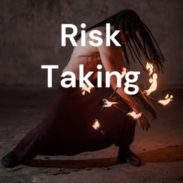 Risk Taking