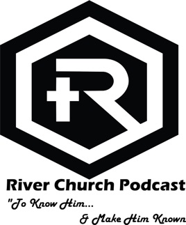 River Church Sermons