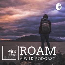 ROAM - Where Wild Things Roam