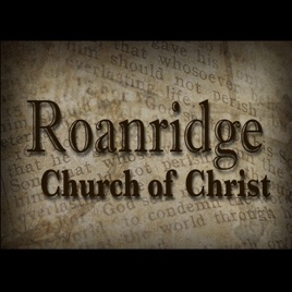 Roanridge Church of Christ Podcast