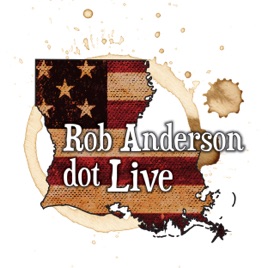 Rob Anderson dot Live - Free Podcast