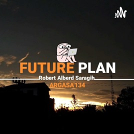 RobertASaragih_ARGASA'134_FuturePlan