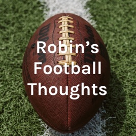 Robin's Football Thoughts