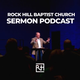 Rock Hill Baptist Church - Sermons
