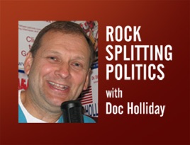 Rock Splitting Politics - Doc Holliday