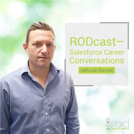 RODcast – Salesforce Career Conversations
