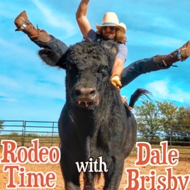 Rodeo Time with Dale Brisby