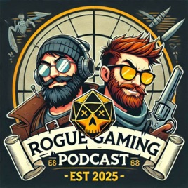Rogue Gamers Podcast